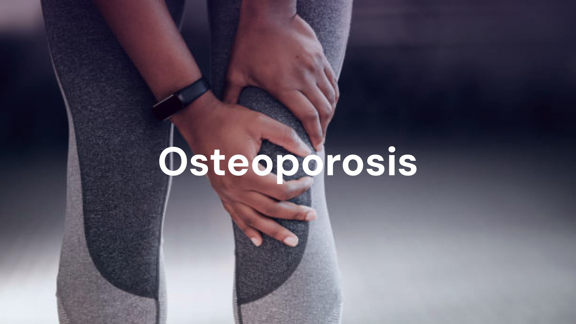 Osteoporosis